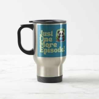Just One More Episode Travel Mug