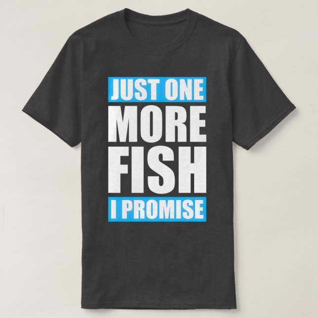 Just one more Fish Aquaristic Gift T-Shirt (Design Front)
