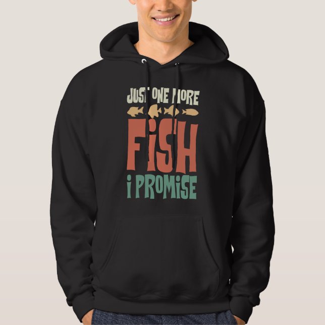 Just One More Fish I Promise Fish Keeping Aquarium Hoodie (Front)