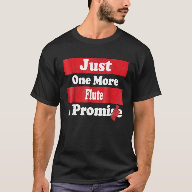 Just One More Flute T-Shirt (Front)
