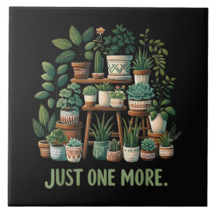 Just one More Funny Plant Indoor Flower Ceramic Tile