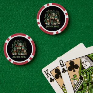 Just one More Funny Plant Indoor Flower Poker Chips