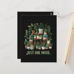 Just one More Funny Plant Indoor Flower Postcard