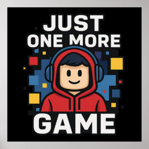 Just One More Game Gamer Sticker Poster