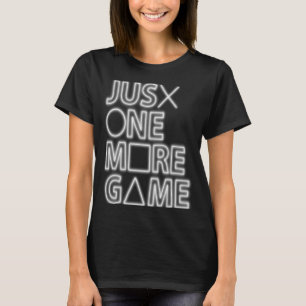 Just one more game gamers only console controller T-Shirt