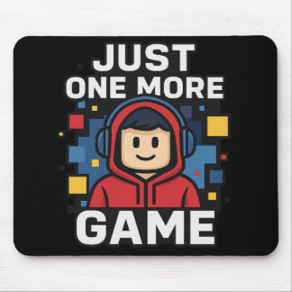 Just One More Game Gaming Mouse Pad