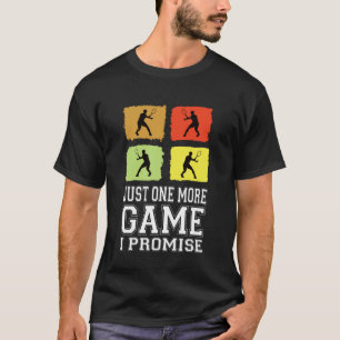 Just One More Game I Promise Tennis Funny Tennis P T-Shirt