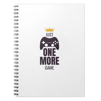 Just one more game notebook