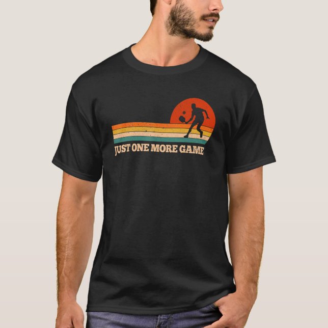 Just One More Game Pickleball Paddleball Player T-Shirt (Front)