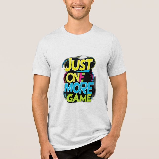 Just One More Game Tri-Blend Shirt (Front)