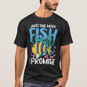 Just One More Goldfish Fishkeeping Aquarist Aquari T-Shirt