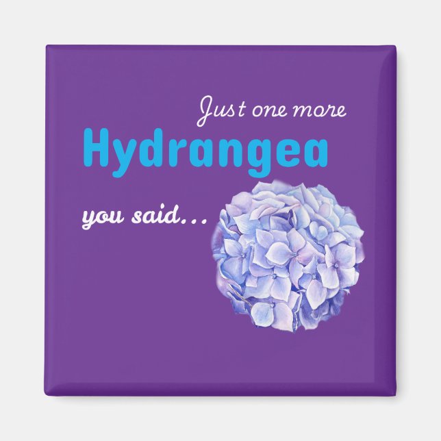 Just One More Hydrangea magnet - purple (Front)