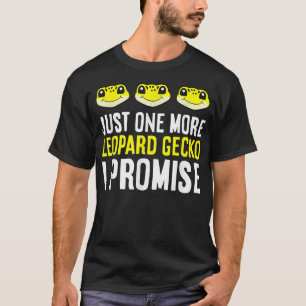 Just One More Leopard Gecko Reptile Pet Leopard Ge T-Shirt
