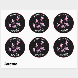 Just One More Orchid Classic Round Sticker
