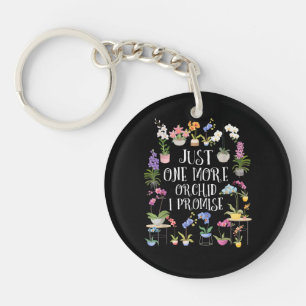 Just One More Orchid I Promise Key Ring