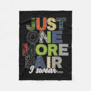 Just One More Pair I Swear Sneaker Scute Ss Cute S Fleece Blanket