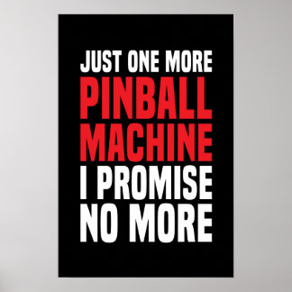 Just One More Pinball Machine Poster #20