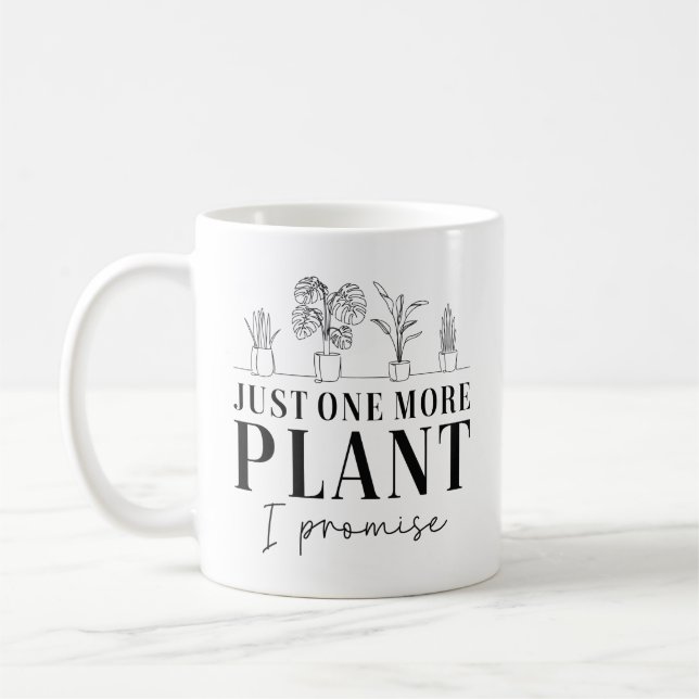 Just One More Plant Coffee Mug (Left)