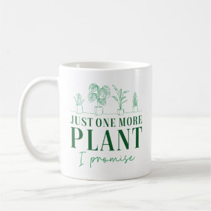 Just One More Plant Coffee Mug