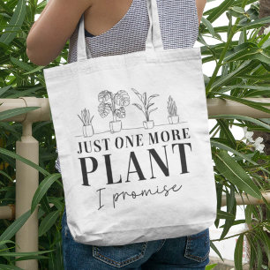 Just One More Plant Tote Bag