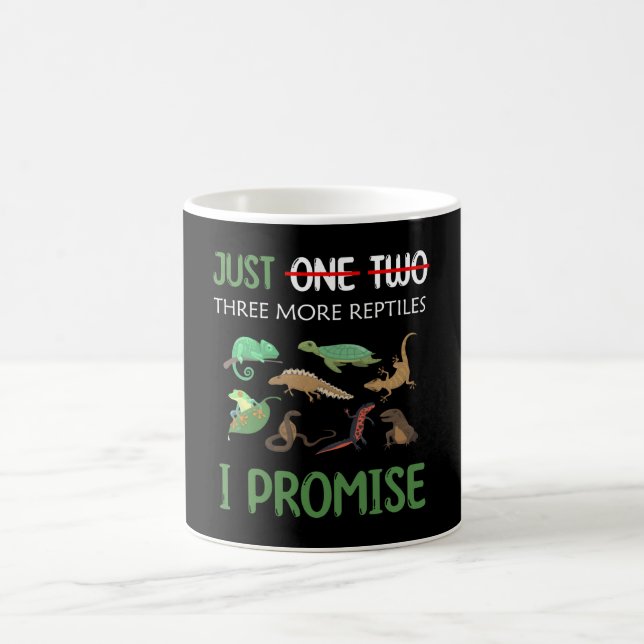 Just One More Reptile I Promise herpetologists Coffee Mug (Center)