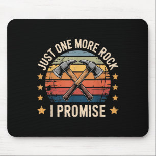 Just One More Rock I Promise Geologist Retro Style Mouse Pad