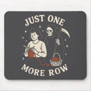 Just One More Row Crochet Funny Crocheting Knittin Mouse Pad