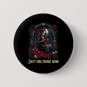 Just One More Row Crochet Skeleton Crocheting Knit 6 Cm Round Badge
