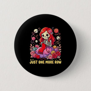 Just One More Row Crochet Skeleton Crocheting Knit 6 Cm Round Badge