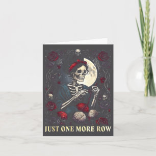 Just One More Row Crochet Skeleton Crocheting Knit Card
