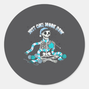Just One More Row Crochet Skeleton Crocheting Knit Classic Round Sticker