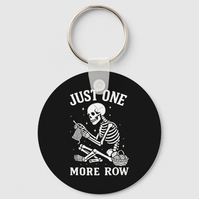 Just One More Row Crochet Skeleton Crocheting Knit Key Ring (Front)