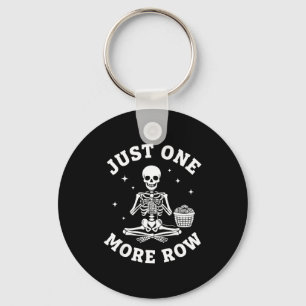 Just One More Row Crochet Skeleton Crocheting Knit Key Ring