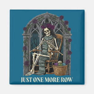 Just One More Row Crochet Skeleton Crocheting Knit Magnet