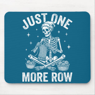 Just One More Row Crochet Skeleton Crocheting Knit Mouse Pad