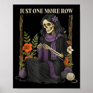Just One More Row Crochet Skeleton Crocheting Knit Poster