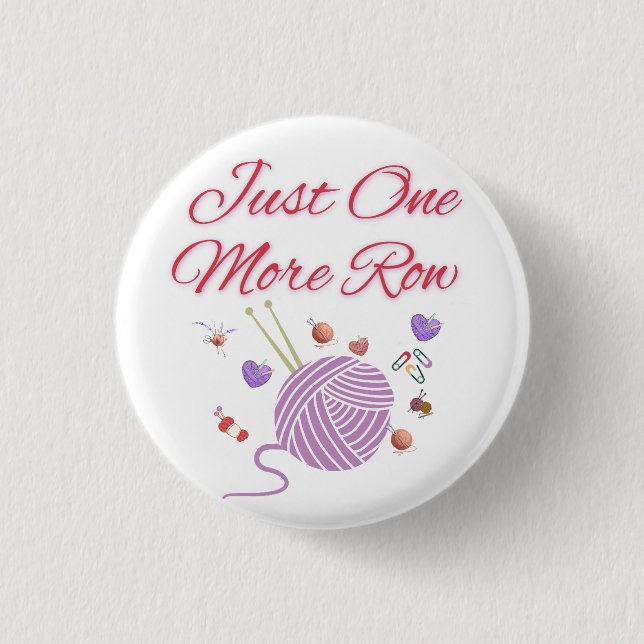 Just One More Row Knitting Art 3 Cm Round Badge (Front)