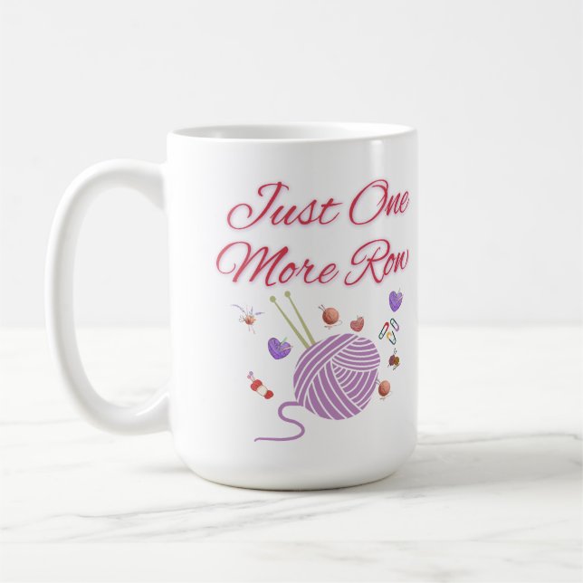 Just One More Row Knitting Art Coffee Mug (Left)