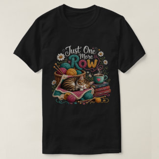 Just One More Row Knitting Cat – Cosy Yarn & Handm T-Shirt