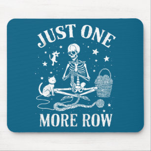 Just One More Row Skeleton Crochet Cat Funny Knitt Mouse Pad