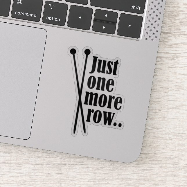 Just one more row - vinyl sticker (Detail)