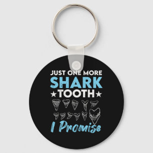 Just One More Shark Tooth I Promise Funny Fossil H Key Ring
