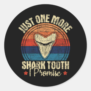 Just One More Shark Tooth I Promise - Retro Fossil Classic Round Sticker