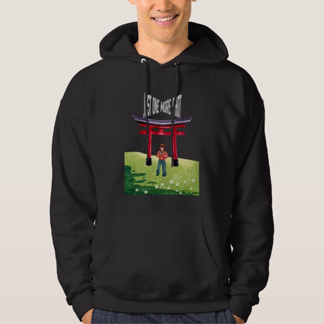 Just One More Shot Hoodie (Front)