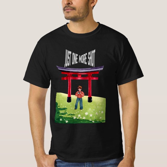 Just One More Shot T-Shirt (Front)