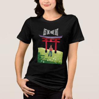 Just One More Shot Tri-Blend Shirt