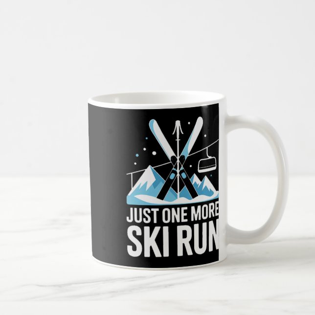 Just One More Ski Run Alpine Skiing Mountains  Coffee Mug (Right)