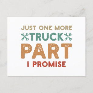 Just One More Truck Part I Promise Postcard