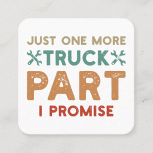 Just One More Truck Part I Promise Square Business Card