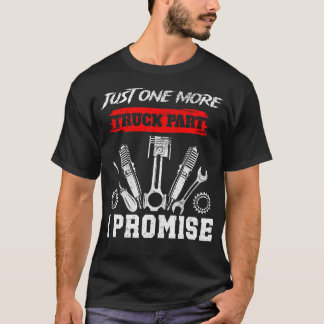 Just One More Truck Part I Promise Vintage Truck G T-Shirt